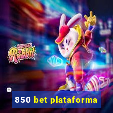 850 bet plataforma